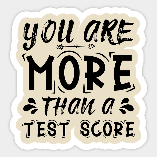 You Are More Than A Test Score Inspirational Teacher Saying Sticker by printalpha-art